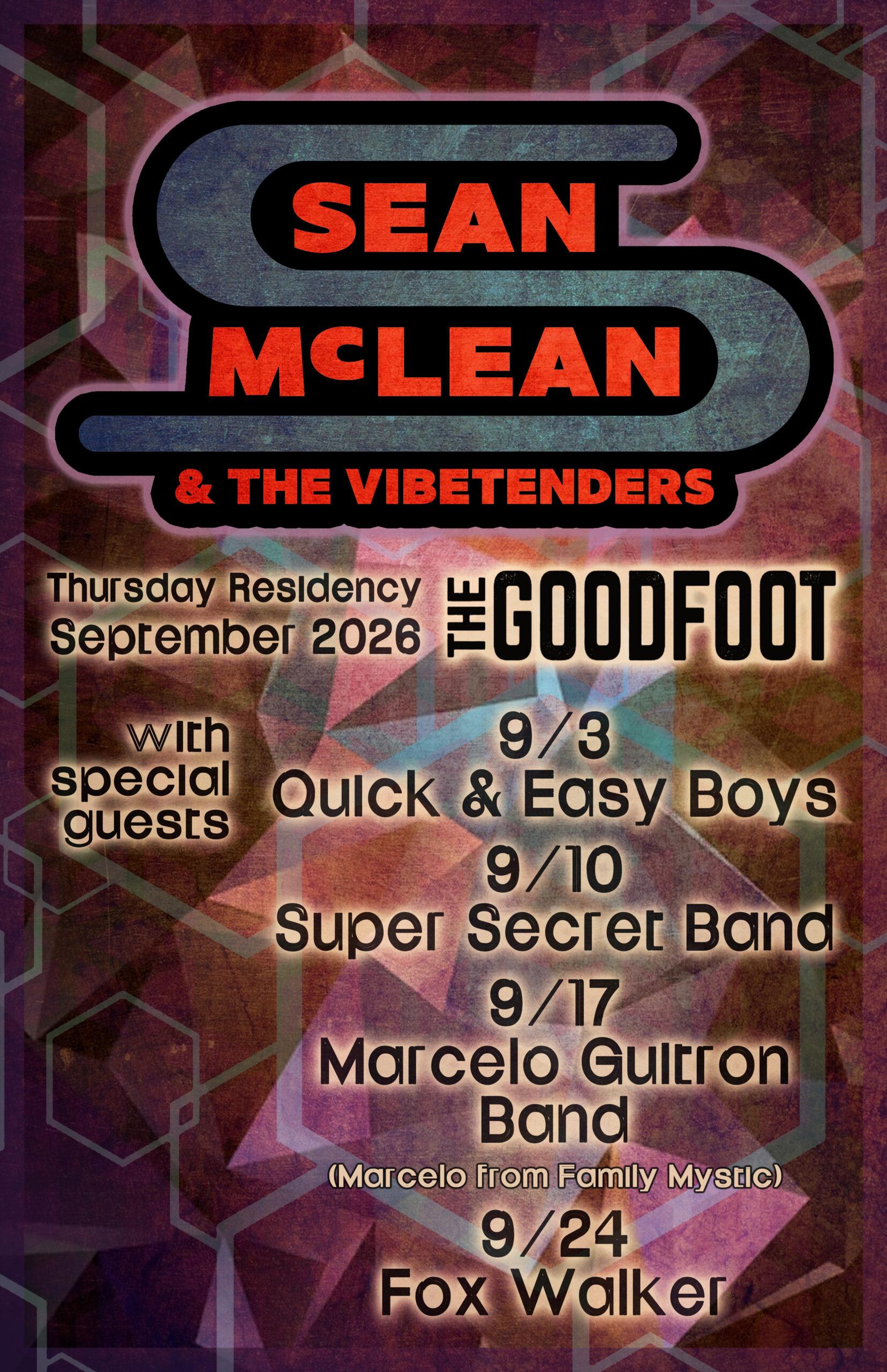 SEAN McLEAN & THE VIBETENDERS, SUPER SECRET BAND (8pm Doors)